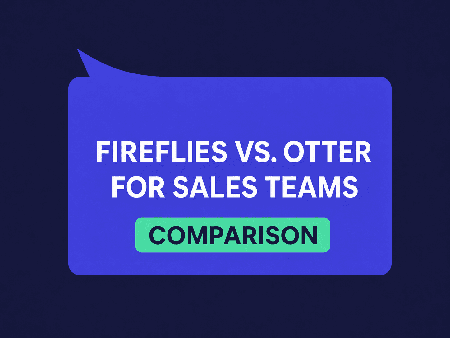 Fireflies vs Otter: Which Wins for Sales Teams in 2026?
