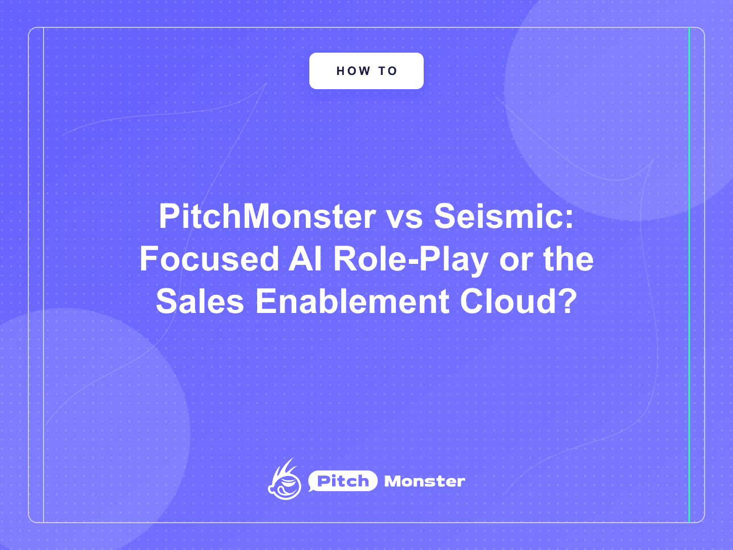 blog-cover-pitchmonster-vs-seismic-image